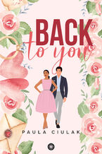 Okładka - Back to You - Paula Ciulak
