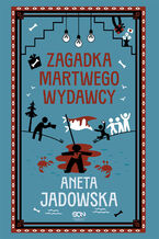 Okładka - Zagadka martwego wydawcy. Gracje z Ustki. Tom 3 - Aneta Jadowska