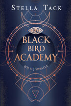 Okładka - Bój się światła. Black Bird Academy. Tom 2 - Stella Tack