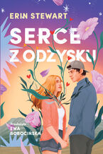 Okładka - Serce z odzysku - Erin Stewart