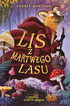 Okładka - Lis z Martwego Lasu - Aubrey Hartman