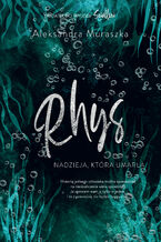 Okładka - Swallow. Rhys. Nadzieja, która umarła - Aleksandra Muraszka