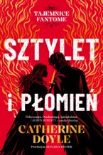 Okładka - Tajemince Fantome (#1). Sztylet i płomień. Tajemnice Fantome. Tom 1 - Catherine Doyle