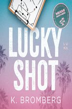 Okładka - Lucky Shot - K. Bromberg