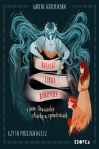 Okładka - Rusałki, licha, kikimory i inne słowiańskie strachy w opowieściach - Marta Krajewska