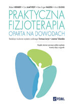 Okładka - Praktyczna fizjoterapia oparta na dowodach - Robert Herbert, Gro Jamtvedt, Kare Birger Hagen, Mark R. Elkins