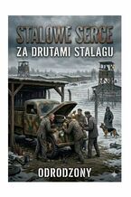 Okładka - STALOWE SERCE - Odrodzony