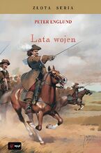 Okładka - Złota Seria. Lata Wojen - Peter Englund