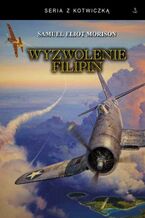 Okładka - seria z kotwiczką. Wyzwolenie Filipin - Samuel Eliot Moris