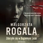 Okładka - Zdarzyło się w Bagiennym Lesie - Małgorzata Rogala