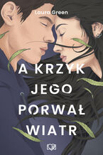 Okładka - A krzyk jego porwał wiatr - Laura Green