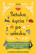 Okładka - Sztuka życia po włosku - Raeleen D'Agostino-Mautner