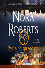Okładka - Życie na sprzedaż - Nora Roberts