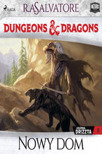 Okładka - Dungeons&Dragons: Legenda Drizzta. Tom 3. Nowy dom (#3) - R.A. Salvatore