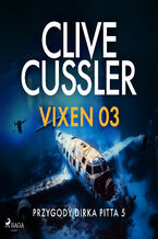 Okładka - Przygody Dirka Pitta 5: Vixen 03 (#5) - Clive Cussler