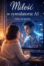 Okładka - Miłość w Symulatorze AI - D.&.J Przybysz