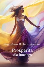 Okładka - Prosperita dla każdego - Bogusława Andrzejewska