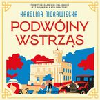 Okładka - Podwójny wstrząs - Karolina Morawiecka