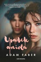 Okładka - Upadek anioła - Adam Faber