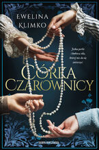 Okładka - Córka czarownicy - Ewelina Klimko