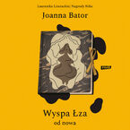 Okładka - Wyspa Łza od nowa - Joanna Bator