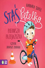 Okładka - Staś Pętelka. Staś Pętelka. Pierwsza przejażdżka - Barbara Supeł