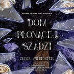 Dom płonącej szadzi. Królestwo Wron. Tom 5