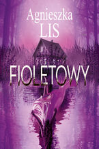 Okładka - Fioletowy - Agnieszka Lis
