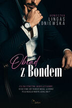 Okładka - Obiad z Bondem - Agnieszka Lingas-Łoniewska