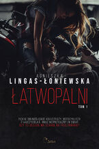 Okładka - Łatwopalni - Agnieszka Lingas-Łoniewska