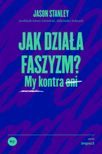 Jak działa faszyzm? My kontra oni
