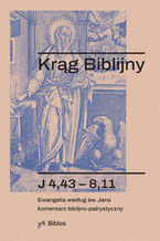 Okładka - Krąg Biblijny. Zeszyt spotkań 56. Ewangelia według św. Jana Komentarz biblijno-patrystyczny - Ks. Piotr Łabuda
