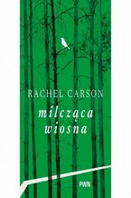 Okładka - Milcząca wiosna - Rachel L. Carson