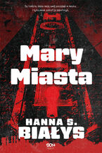Okładka - Mary Miasta - Hanna Szczukowska-Białys