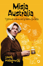 Okładka - Misja Australia. Typowa mama na krańcu świata - Jacek Małagowski