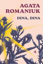 Okładka - Dina, Dina - Agata Romaniuk