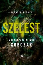Okładka - Szelest - Małgorzata Oliwia Sobczak