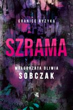 Okładka - Szrama - Małgorzata Oliwia Sobczak
