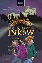 Okładka - Na straży tajemnic. Klątwa skarbu Inków - Dagmara Budzbon-Szymańska