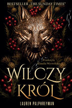 Okładka - The Wolf King (Tom 1). Wilczy król - Lauren Palphreyman