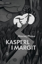 Okładka - Kasperl i Margit - Maciej Płaza