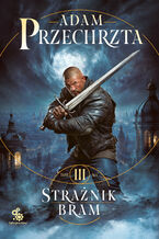 Okładka - Mons Viridis Magicus (#3). Strażnik Bram - Adam Przechrzta