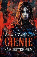 Okładka - Cienie nad Zefyrionem - Sylwia Zapaśnik