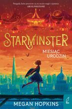 Okładka - Starminster. Miesiąc urodzin - Megan Hopkins