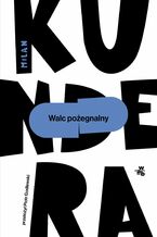 Okładka - Walc pożegnalny - Milan Kundera