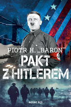 Okładka - Pakt z Hitlerem - Piotr H. Baron