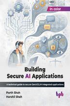 Okładka - Building Secure AI Applications - Parth Shah, Harshil Shah