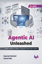 Okładka - Agentic AI Unleashed - Jayaram Nanduri, Anand Oka
