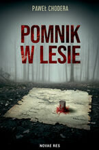 Okładka - Pomnik w lesie - Paweł Chodera