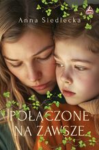 Okładka - Połączone na zawsze - Anna Siedlecka